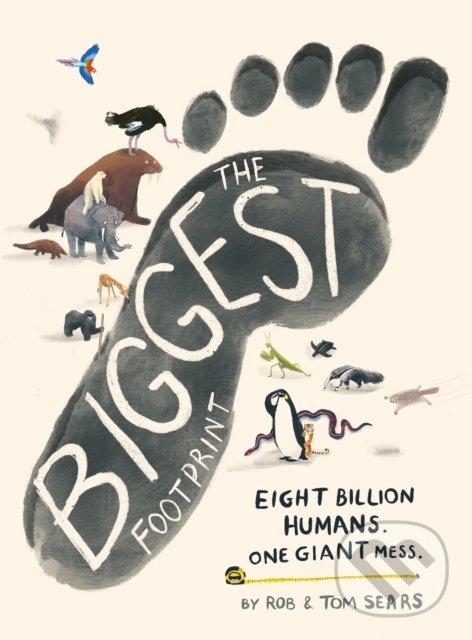 Kniha: The Biggest Footprint (Rob Sears a Tom Sears). Canongate Books, 2021 Kniha: The Biggest Footprint (Rob Sears a Tom Sears). Canongate Books, 2021
