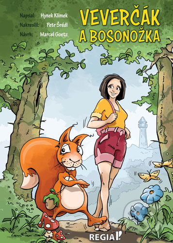 Kniha: Veverčák a Bosonožka (Hynek Klimek a Petr Šrédl). Regia, 2021 Kniha: Veverčák a Bosonožka (Hynek Klimek a Petr Šrédl). Regia, 2021