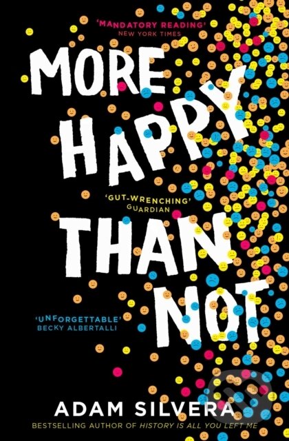 E-kniha: More Happy Than Not (Adam Silvera). Simon & Schuster, 2018 E-kniha: More Happy Than Not (Adam Silvera). Simon & Schuster, 2018