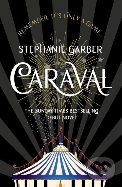 E-kniha: Caraval (Stephanie Garber). Hodder and Stoughton, 2017 E-kniha: Caraval (Stephanie Garber). Hodder and Stoughton, 2017