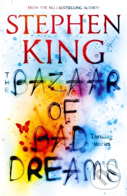 E-kniha: The Bazaar of Bad Dreams (Stephen King). Hodder and Stoughton, 2015 E-kniha: The Bazaar of Bad Dreams (Stephen King). Hodder and Stoughton, 2015