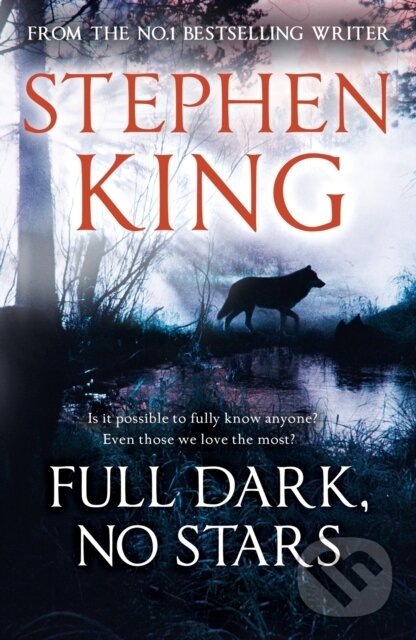 E-kniha: Full Dark, No Stars (Stephen King). Hodder and Stoughton, 2010 E-kniha: Full Dark, No Stars (Stephen King). Hodder and Stoughton, 2010
