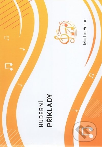 Kniha: Hudební příklady - pracovní sešit (Martin Vozar). Martin Vozar, 2021 Kniha: Hudební příklady - pracovní sešit (Martin Vozar). Martin Vozar, 2021