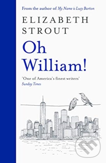 Kniha: Oh William! (Elizabeth Strout). Viking, 2021 Kniha: Oh William! (Elizabeth Strout). Viking, 2021
