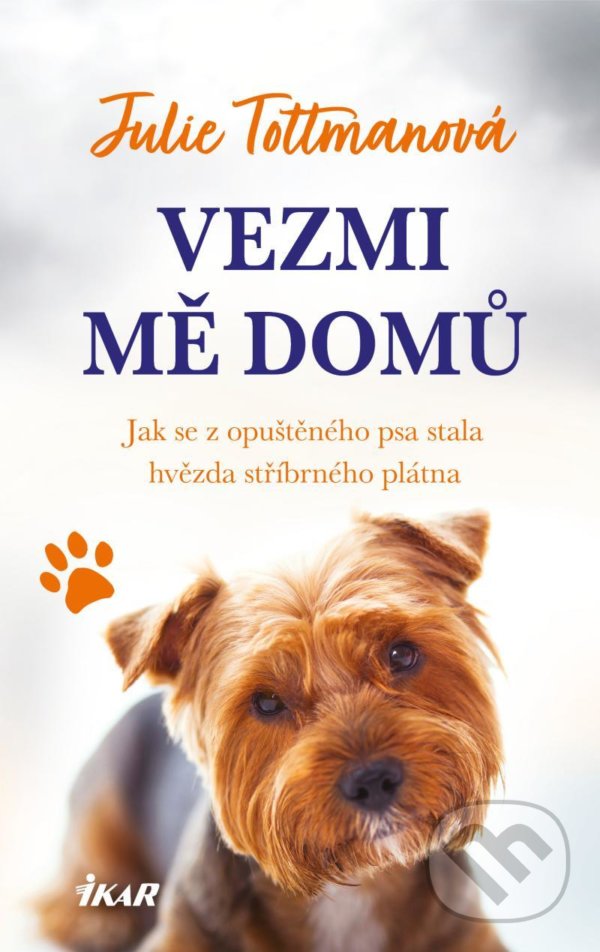 Kniha: Vezmi mě domů (Julie Tottman). Ikar CZ, 2021 Kniha: Vezmi mě domů (Julie Tottman). Ikar CZ, 2021