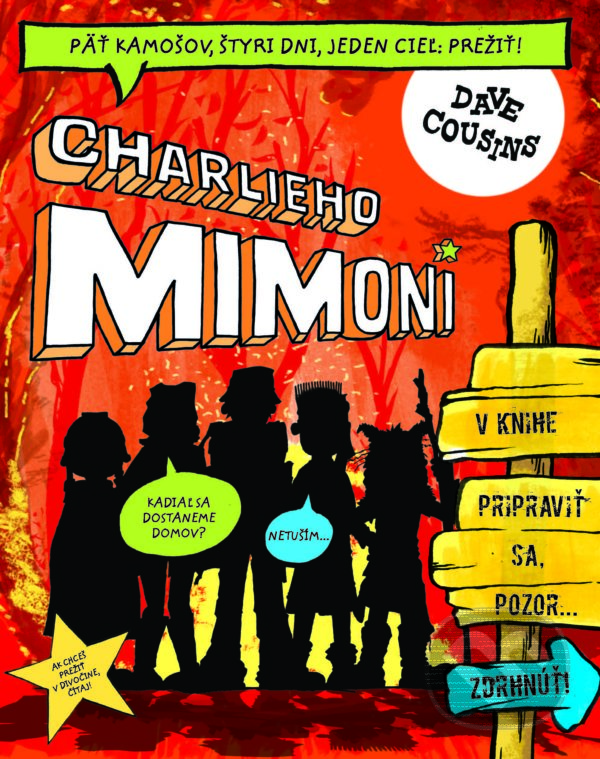 Kniha: Charlieho mimoni 2: Pripraviť sa, pozor... zdrhnúť! (Dave Cousins). Slovart, 2021 Kniha: Charlieho mimoni 2: Pripraviť sa, pozor... zdrhnúť! (Dave Cousins). Slovart, 2021