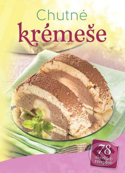 Kniha: Chutné krémeše (Foni book). Foni book, 2021 Kniha: Chutné krémeše (Foni book). Foni book, 2021