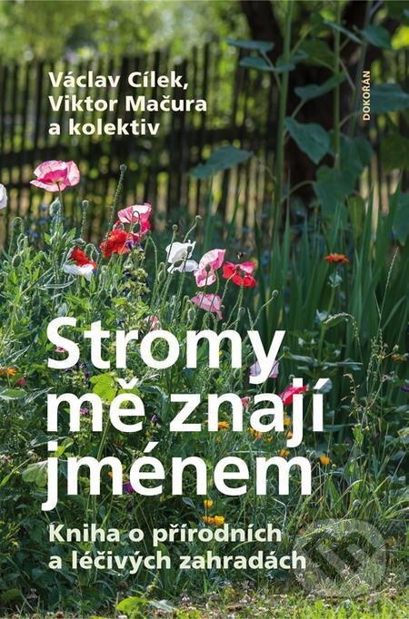 E-kniha: Stromy mě znají jménem (Václav Cílek a Viktor Mačura). Dokořán E-kniha: Stromy mě znají jménem (Václav Cílek a Viktor Mačura). Dokořán