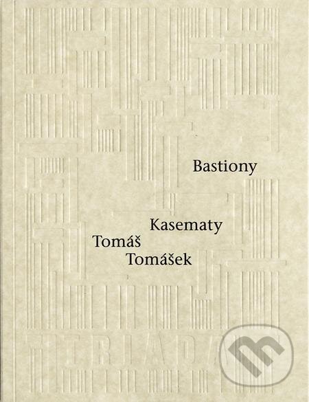 E-kniha: Bastiony Kasematy (Tomáš Tomášek). Triáda E-kniha: Bastiony Kasematy (Tomáš Tomášek). Triáda