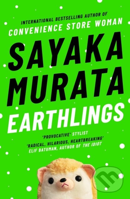 E-kniha: Earthlings (Ginny Tapley Takemori a Sayaka Murata). Granta Publications, 2020 E-kniha: Earthlings (Ginny Tapley Takemori a Sayaka Murata). Granta Publications, 2020