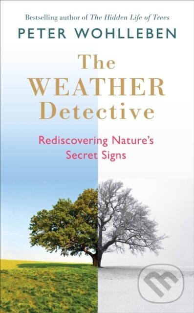 E-kniha: The Weather Detective (Peter Wohlleben). Ebury Publishing, 2018 E-kniha: The Weather Detective (Peter Wohlleben). Ebury Publishing, 2018