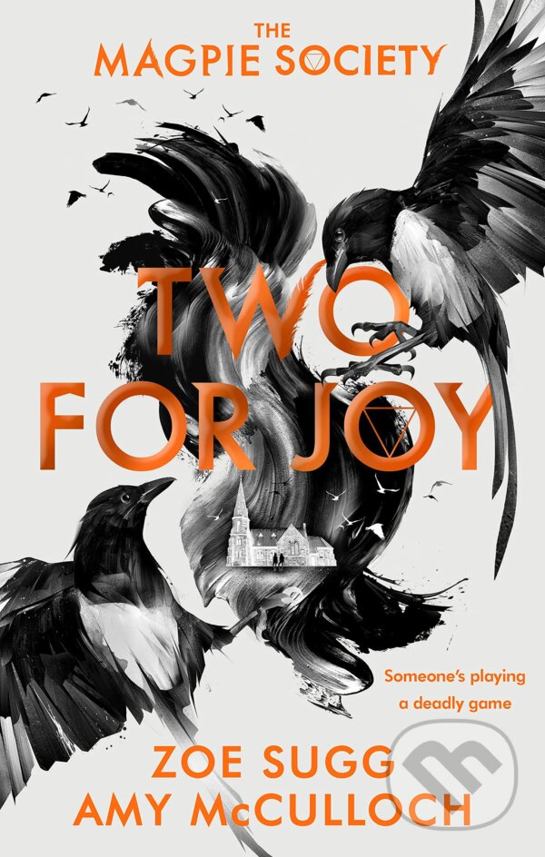 Kniha: The Magpie Society: Two for Joy (Amy McCulloch a Zoe Sugg). Penguin Books, 2021 Kniha: The Magpie Society: Two for Joy (Amy McCulloch a Zoe Sugg). Penguin Books, 2021