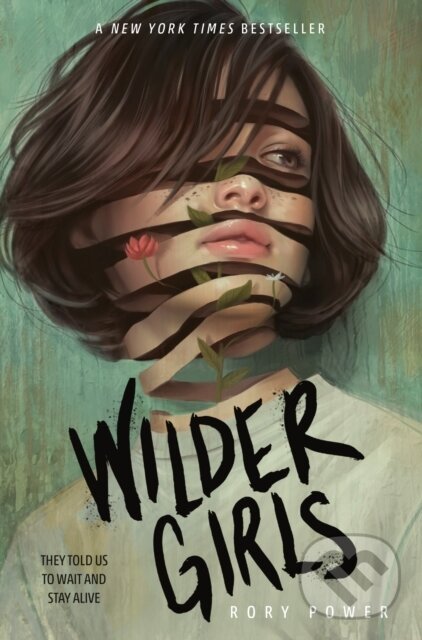 E-kniha: Wilder Girls (Rory Power). Random House Childrens Books, 2019 E-kniha: Wilder Girls (Rory Power). Random House Childrens Books, 2019