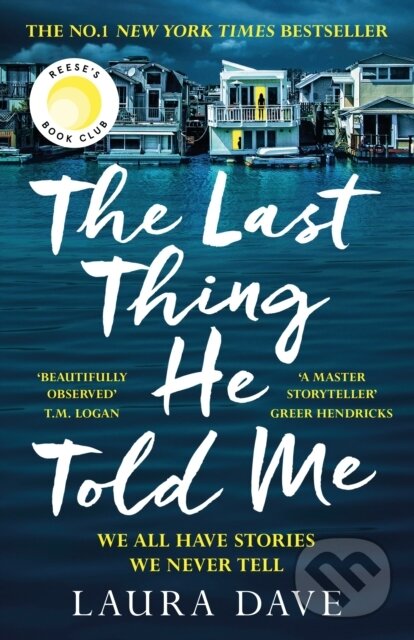 E-kniha: The Last Thing He Told Me (Laura Dave). Profile, 2021 E-kniha: The Last Thing He Told Me (Laura Dave). Profile, 2021