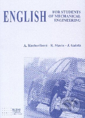 Kniha: English for students of mechanical engineering (Anna Kucharíková a kolektiv). STU, 2011 Kniha: English for students of mechanical engineering (Anna Kucharíková a kolektiv). STU, 2011