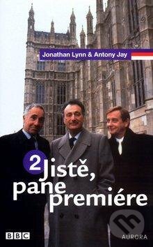 Kniha: Jistě, pane premiére 2. (Antony Jay a Jonathan Lynn). Nakladatelství Aurora, 2011 Kniha: Jistě, pane premiére 2. (Antony Jay a Jonathan Lynn). Nakladatelství Aurora, 2011