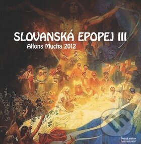 Slovanská epopej III (Alfons Mucha). Presco Group Slovanská epopej III (Alfons Mucha). Presco Group
