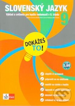 Kniha: Dokážeš to! - Slovenský jazyk 9 (Klett). Klett, 2011 Kniha: Dokážeš to! - Slovenský jazyk 9 (Klett). Klett, 2011