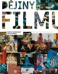 Kniha: Dějiny filmu (David Bordwell a Kristin Thompsonová). Nakladatelství Lidové noviny, 2011 Kniha: Dějiny filmu (David Bordwell a Kristin Thompsonová). Nakladatelství Lidové noviny, 2011