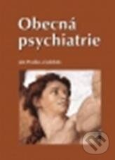 Kniha: Obecná psychiatrie (Ján Praško a kolektív). Univerzita Palackého v Olomouci, 2011 Kniha: Obecná psychiatrie (Ján Praško a kolektív). Univerzita Palackého v Olomouci, 2011