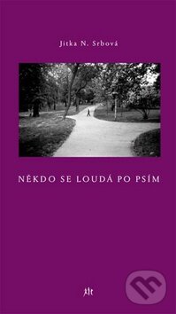 Kniha: Někdo se loudá po psím (Jitka N. Srbová). Dauphin, 2011 Kniha: Někdo se loudá po psím (Jitka N. Srbová). Dauphin, 2011