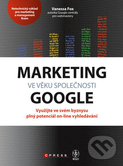 Marketing ve věku společnosti Google - Vanessa Fox, Computer Press, 2011