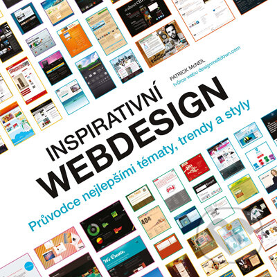 Kniha: Inspirativní webdesign (Patrick McNeil). Computer Press, 2011 Kniha: Inspirativní webdesign (Patrick McNeil). Computer Press, 2011