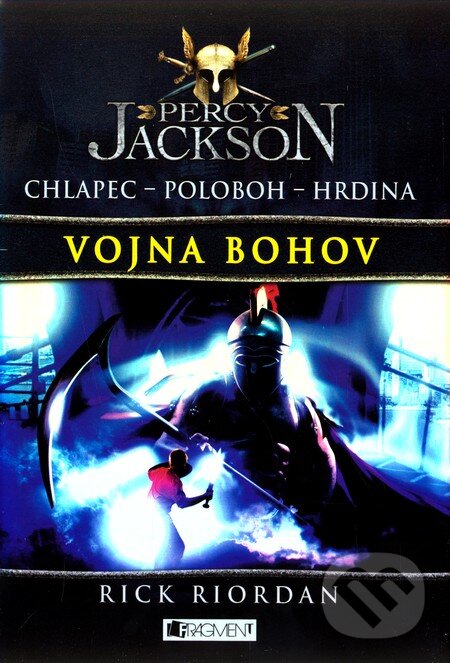 Kniha: Percy Jackson 5: Vojna bohov (Rick Riordan). Fragment, 2011 Kniha: Percy Jackson 5: Vojna bohov (Rick Riordan). Fragment, 2011