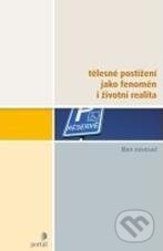 Kniha: Tělesné postižení jako fenomén i životní realita (Libor Novosad). Portál, 2011 Kniha: Tělesné postižení jako fenomén i životní realita (Libor Novosad). Portál, 2011