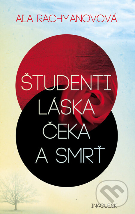 Kniha: Študenti, láska, Čeka a smrť (Aľa Rachmanovová). Premedia, 2011 Kniha: Študenti, láska, Čeka a smrť (Aľa Rachmanovová). Premedia, 2011