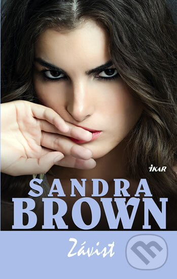 Kniha: Závist (Sandra Brown). Ikar CZ, 2011 Kniha: Závist (Sandra Brown). Ikar CZ, 2011