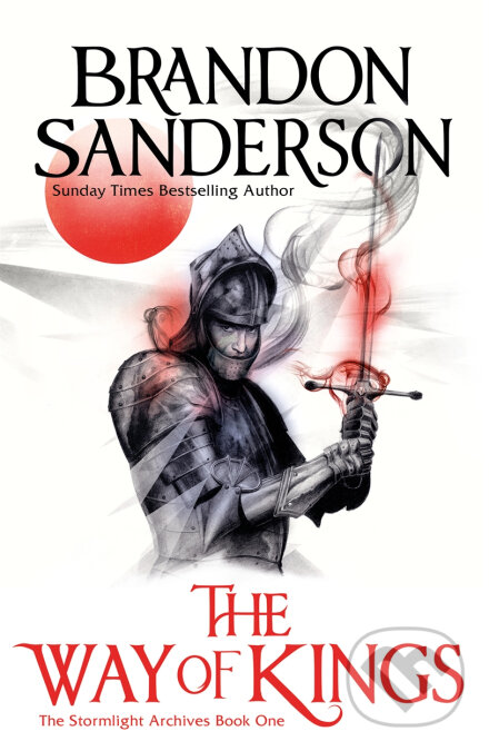 Kniha: The Way of Kings: Part one (Brandon Sanderson). Orion, 2011 Kniha: The Way of Kings: Part one (Brandon Sanderson). Orion, 2011