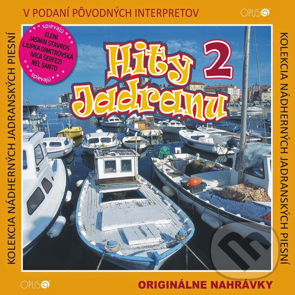 Hudební CD: Hity Jadranu 2 (FOR-OPUS). FOR-OPUS, 2011 Hudební CD: Hity Jadranu 2 (FOR-OPUS). FOR-OPUS, 2011