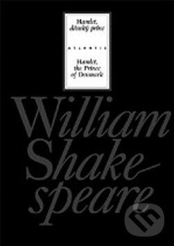 Kniha: Hamlet, dánský princ (William Shakespeare). Atlantis, 2011 Kniha: Hamlet, dánský princ (William Shakespeare). Atlantis, 2011
