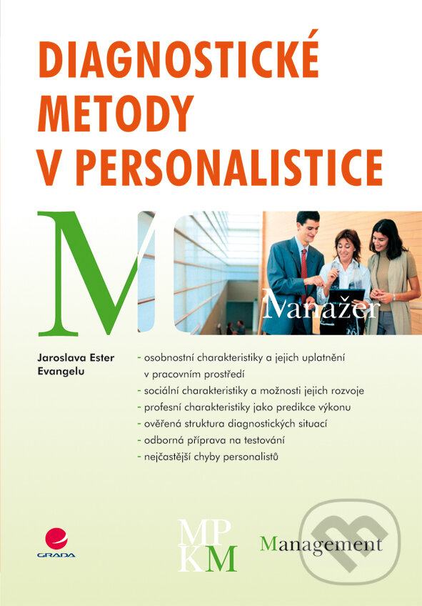 E-kniha: Diagnostické metody v personalistice (Jaroslava Ester Evangelu). Grada, 2008 E-kniha: Diagnostické metody v personalistice (Jaroslava Ester Evangelu). Grada, 2008