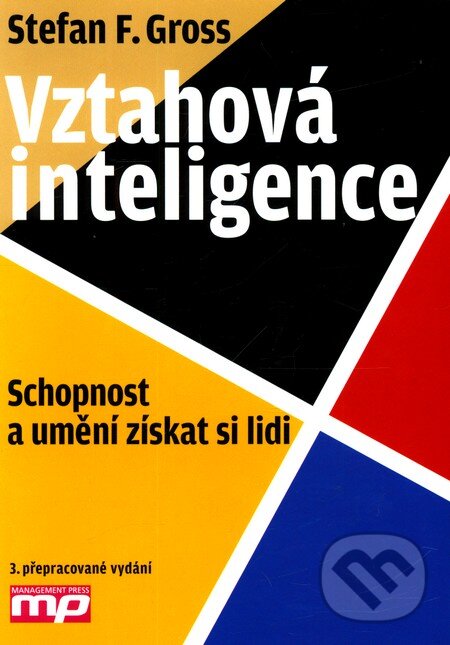 Kniha: Vztahová inteligence (Stefan F. Gross). Management Press, 2011 Kniha: Vztahová inteligence (Stefan F. Gross). Management Press, 2011
