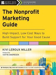 Kniha: The Nonprofit Marketing Guide (Kivi Leroux Miller). Jossey Bass, 2010 Kniha: The Nonprofit Marketing Guide (Kivi Leroux Miller). Jossey Bass, 2010