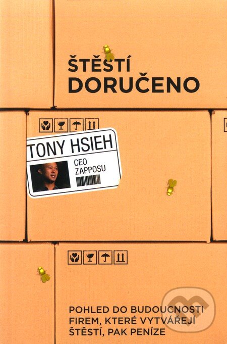 Kniha: Štěstí doručeno (Tony Hsieh). PeopleComm, 2011 Kniha: Štěstí doručeno (Tony Hsieh). PeopleComm, 2011