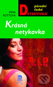 Kniha: Krásná netýkavka (Inna Rottová). Moba, 2011 Kniha: Krásná netýkavka (Inna Rottová). Moba, 2011
