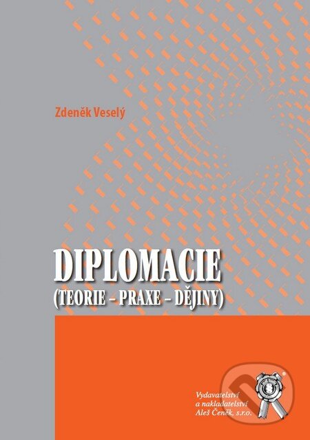 Diplomacie - Zdeněk Veselý, Aleš Čeněk, 2011