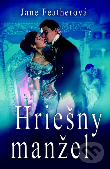 Kniha: Hriešny manžel (Jane Feather). Slovenský spisovateľ, 2011 Kniha: Hriešny manžel (Jane Feather). Slovenský spisovateľ, 2011