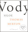 Kniha: Vody Siloe (Thomas Merton). Krystal OP, 2007 Kniha: Vody Siloe (Thomas Merton). Krystal OP, 2007
