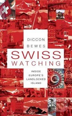 Kniha: Swiss Watching (Diccon Bewes). Nicholas Brealey Publishing, 2010 Kniha: Swiss Watching (Diccon Bewes). Nicholas Brealey Publishing, 2010