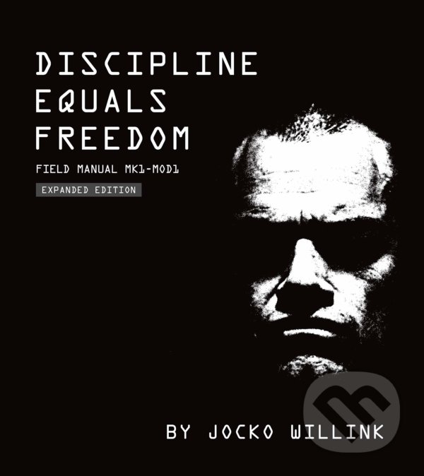 Kniha: Discipline Equals Freedom (Jocko Willink). St. Martin´s Press, 2020 Kniha: Discipline Equals Freedom (Jocko Willink). St. Martin´s Press, 2020