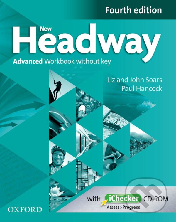 Kniha: New Headway - Advanced - Workbook without Key + iChecker (Liz Soars, John Soars a Paul Hancock). Oxford University Press, 2015 Kniha: New Headway - Advanced - Workbook without Key + iChecker (Liz Soars, John Soars a Paul Hancock). Oxford University Press, 2015