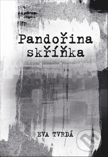 Kniha: Pandořina skříňka (Eva Tvrdá). Littera Silesia, 2021 Kniha: Pandořina skříňka (Eva Tvrdá). Littera Silesia, 2021