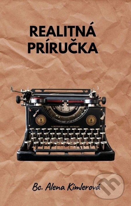 E-kniha: Realitná príručka (Bc. Alena Kimlerová). Bc. Alena Kimlerová E-kniha: Realitná príručka (Bc. Alena Kimlerová). Bc. Alena Kimlerová