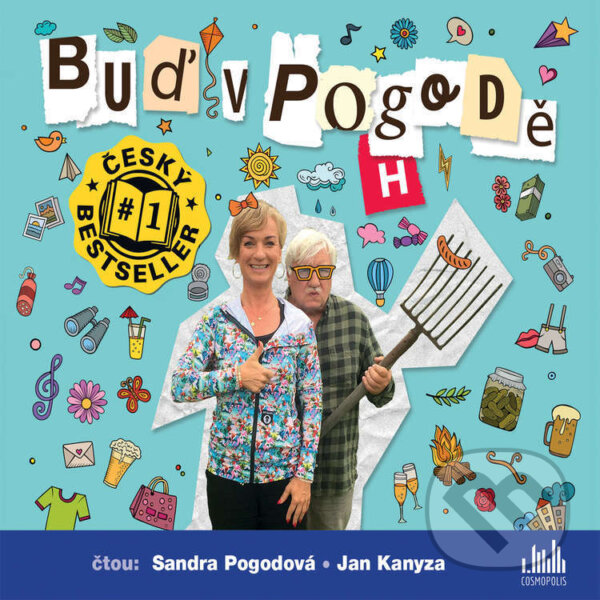 Audiokniha: Buď v pogodě (Richard Pogoda a Sandra Pogodová). Cosmopolis, 2021 Audiokniha: Buď v pogodě (Richard Pogoda a Sandra Pogodová). Cosmopolis, 2021