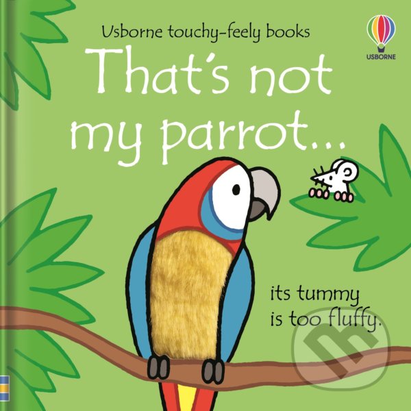 Kniha: That's not my parrot... (Fiona Watt). Usborne, 2021 Kniha: That's not my parrot... (Fiona Watt). Usborne, 2021