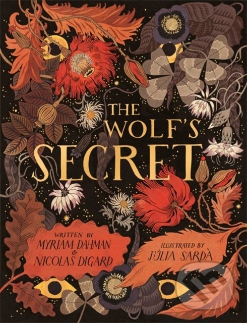 Kniha: The Wolf's Secret (Myriam Dahman a Nicolas Digard). Orchard, 2021 Kniha: The Wolf's Secret (Myriam Dahman a Nicolas Digard). Orchard, 2021